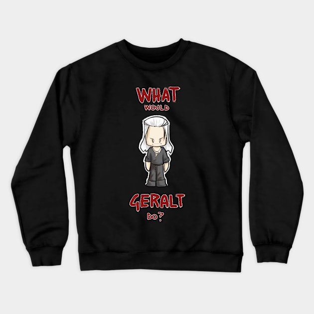 WW Geralt do? Crewneck Sweatshirt by ArryDesign